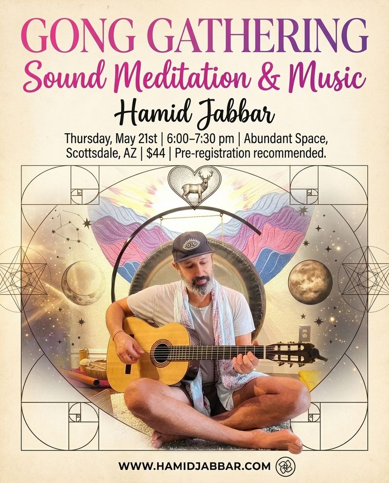Flier for the Gong Gathering, sound meditation and music with Hamid Jabbar, Thursday May 21, 6:00 to 7:30pm at Abundant Space in Scottsdale, Arizona