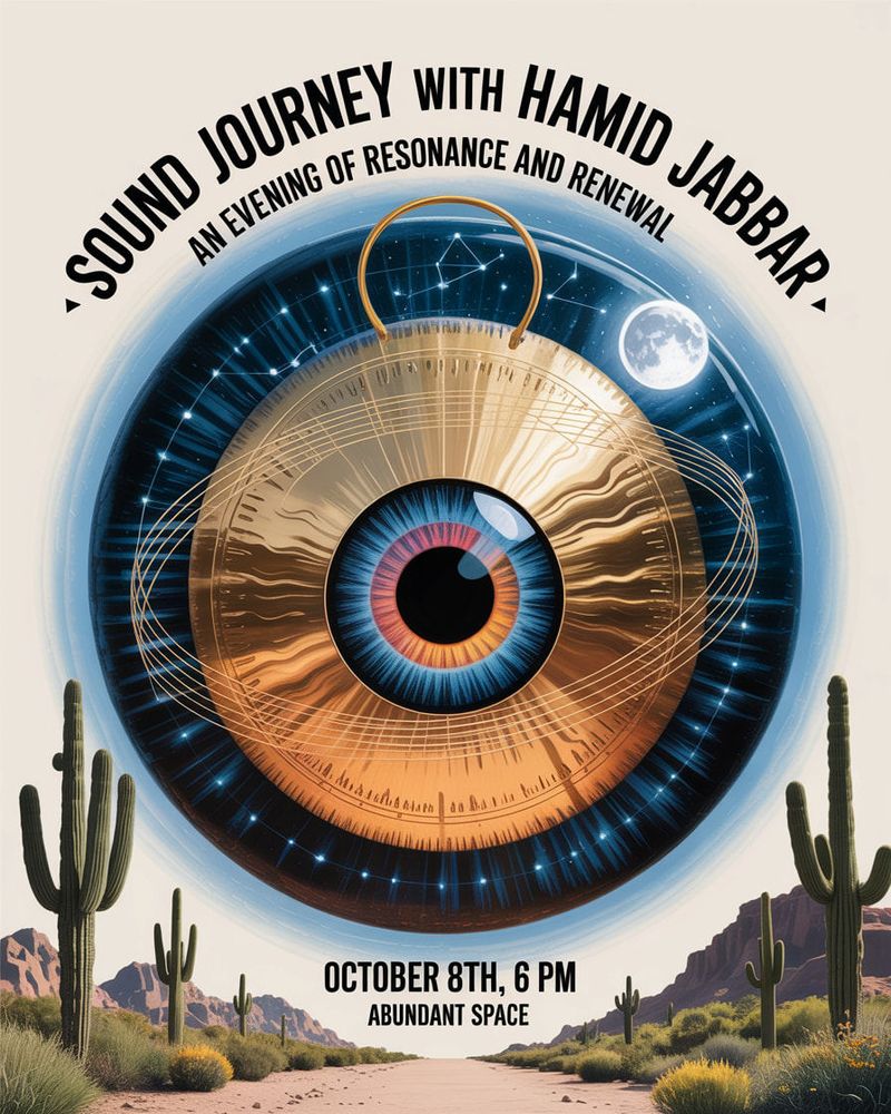 Flier for Sound Journey with Hamid Jabbar, an evening of resonance and renewal, October 8, 6pm at Abundant Space